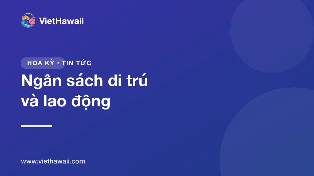 Ngân sách lớn cho thực thi di trú và tác động lên thị trường lao động