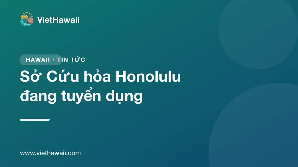 Sở Cứu hỏa Honolulu tuyển dụng, thi viết ngày 4 tháng 8