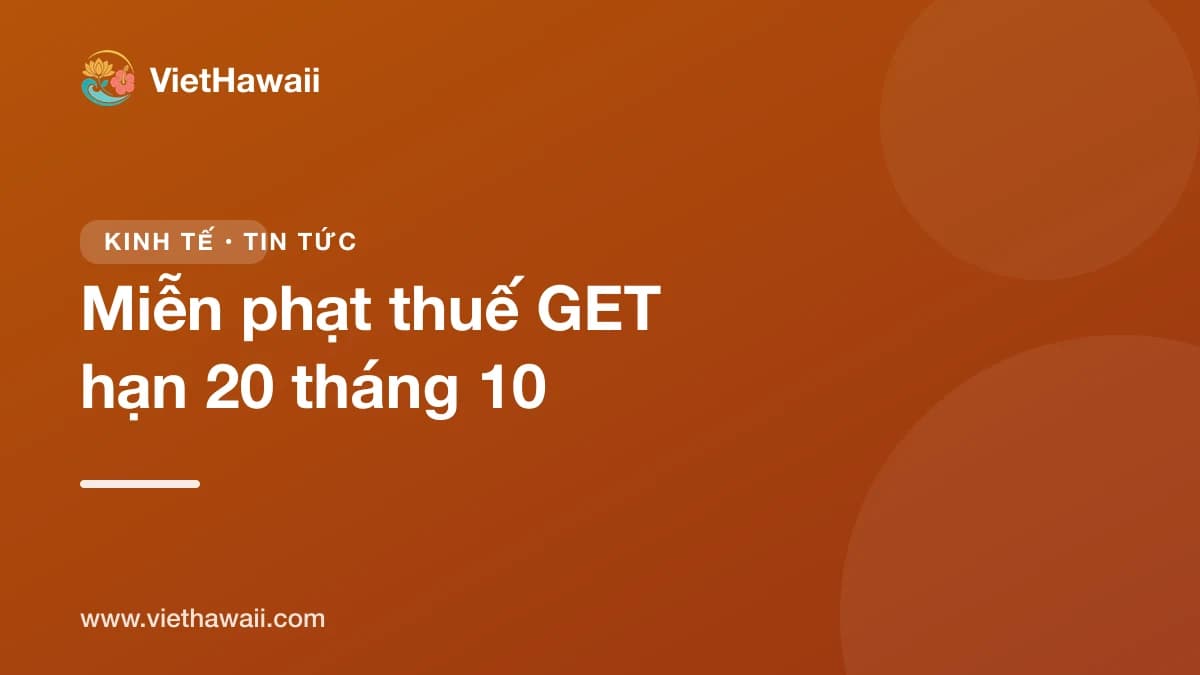 Chủ tiệm lưu ý: miễn phạt thuế GET sau bão Lala, hạn 20 tháng 10